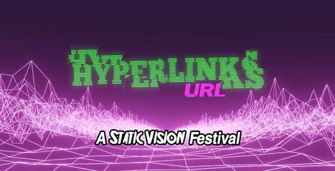 Hyperlinks: A Static Vision Festival